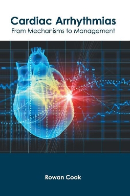 Cardiac Arrhythmias: From Mechanisms to Management book