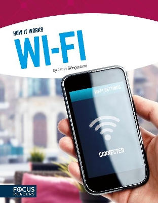 How It Works: Wi-Fi by Janet Slingerland