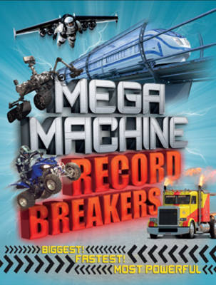 Mega Machine Record Breakers by Anne Rooney