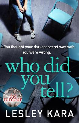 Who Did You Tell?: From the bestselling author of The Rumour by Lesley Kara