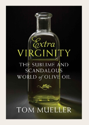 Extra Virginity by Tom Mueller