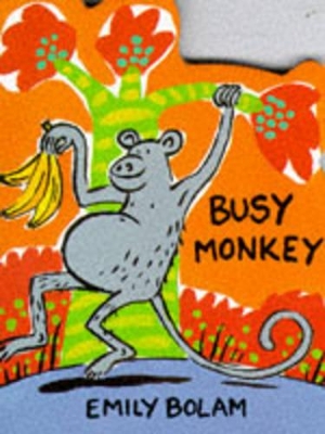Busy Monkey by Emily Bolam