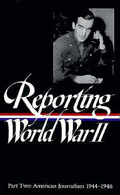Reporting WW2 by Samuel Hynes
