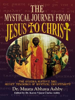 Mystical Journey from Jesus to Christ book