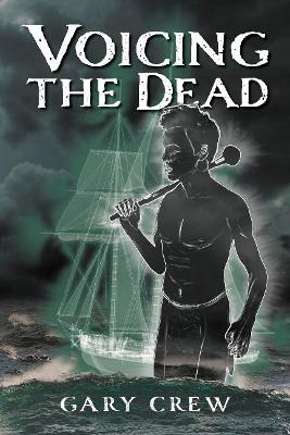 Voicing the Dead by Gary Crew