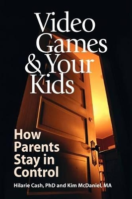 Video Games & Your Kids book