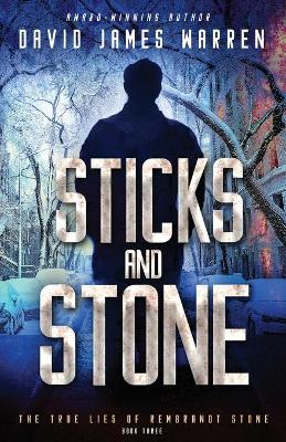 Sticks and Stone: A Time Travel Thriller book