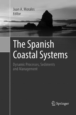 The Spanish Coastal Systems: Dynamic Processes, Sediments and Management book