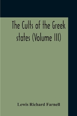 The Cults Of The Greek States (Volume III) book