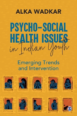 Psycho-social Health Issues in Indian Youth: Emerging Trends and Intervention book