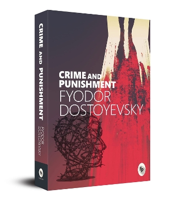 Crime and Punishment by Fyodor Dostoyevsky