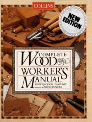 Collins Complete Woodworker's Manual by Albert Jackson