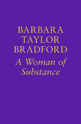 Woman of Substance by Barbara Taylor Bradford
