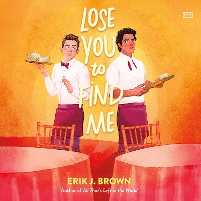 Lose You to Find Me by Erik J Brown