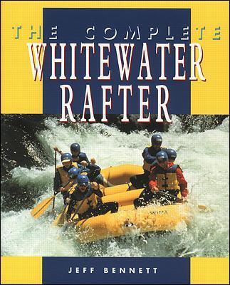 Complete Whitewater Rafter book