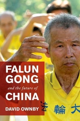 Falun Gong and the Future of China book