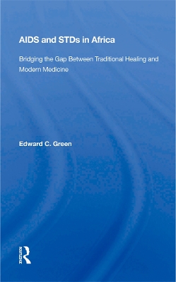 Aids And Stds In Africa: Bridging The Gap Between Traditional Healing And Modern Medicine book