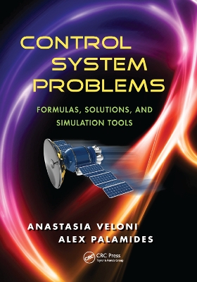 Control System Problems: Formulas, Solutions, and Simulation Tools book