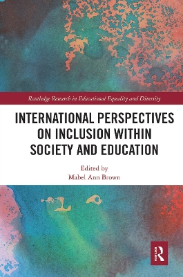 International Perspectives on Inclusion within Society and Education by Mabel Ann Brown