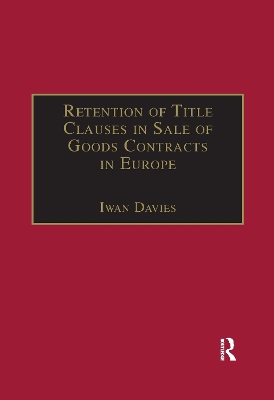 Retention of Title Clauses in Sale of Goods Contracts in Europe by Iwan Davies