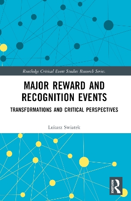 Major Reward and Recognition Events: Transformations and Critical Perspectives by Lukasz Swiatek