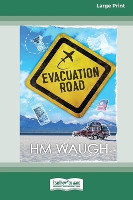 Evacuation Road [16pt Large Print Edition] by Hm Waugh