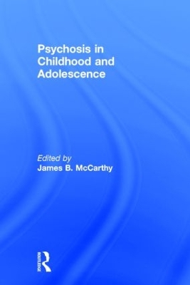 Psychosis in Childhood and Adolescence book