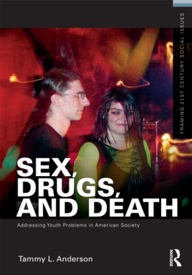 Sex, Drugs, and Death by Tammy L. Anderson