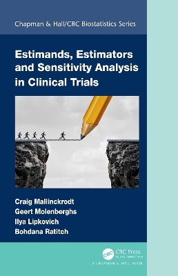 Estimands, Estimators and Sensitivity Analysis in Clinical Trials book
