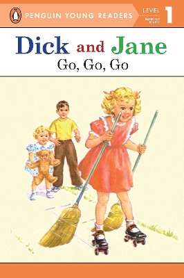 Dick and Jane Go, Go, Go (Penguin Young Reader Level 1) book