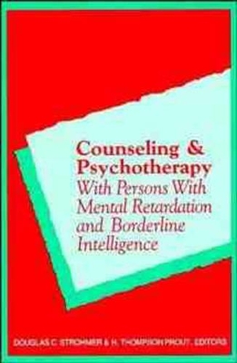 Counseling and Psychotherapy with Persons with Mental Retardation and Borderline Intelligence book