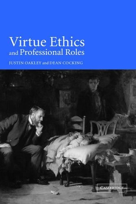Virtue Ethics and Professional Roles book