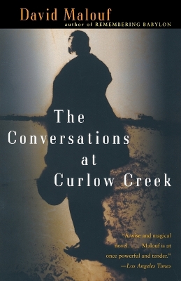 The Conversations at Curlow Creek by David Malouf