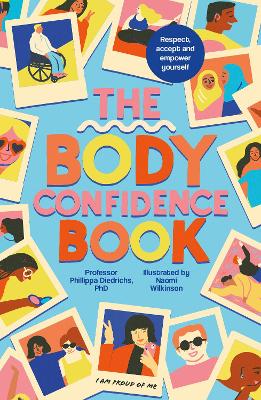 The Body Confidence Book: Respect, accept and empower yourself book