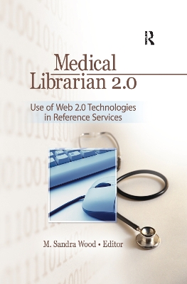 Medical Librarian 2.0 by M. Sandra Wood