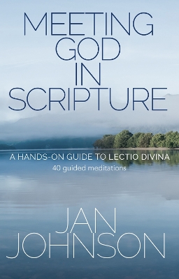 Meeting God in Scripture by Jan Johnson