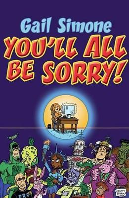 You'll All Be Sorry! book