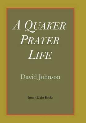 Quaker Prayer Life book