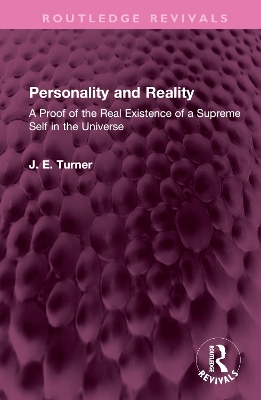 Personality and Reality: A Proof of the Real Existence of a Supreme Self in the Universe book