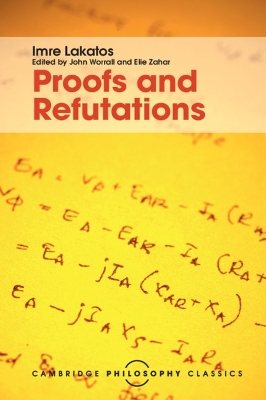 Proofs and Refutations by Imre Lakatos