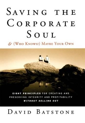 Saving the Corporate Soul - & (Who Knows?) Maybe Your Own book