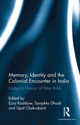 Memory, Identity and the Colonial Encounter in India book
