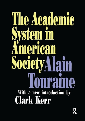 The The Academic System in American Society by Alain Touraine