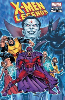 X-Men Legends Vol. 2: Mutant Mayhem book