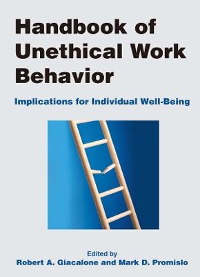 Handbook of Unethical Work Behavior:: Implications for Individual Well-Being by Robert A Giacalone