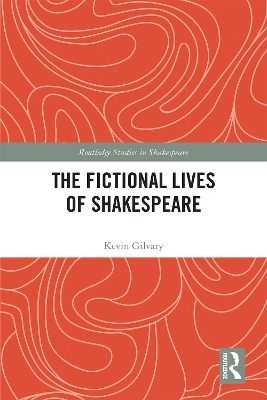 The The Fictional Lives of Shakespeare by Kevin Gilvary