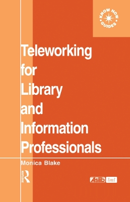 Teleworking for Library and Information Professionals book