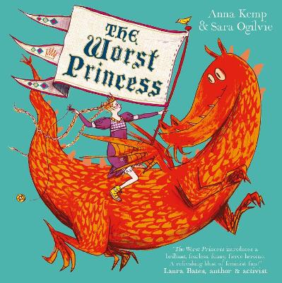 The The Worst Princess by Anna Kemp