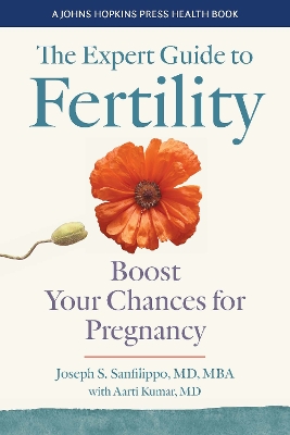 The Expert Guide to Fertility: Boost Your Chances for Pregnancy by Joseph S. Sanfilippo