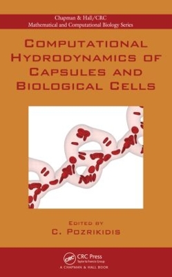 Computational Hydrodynamics of Capsules and Biological Cells book